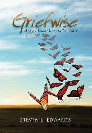 GRIEFWISE de Steven L. Edwards