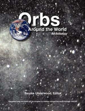 Orbs Around the World de Sandra Underwood