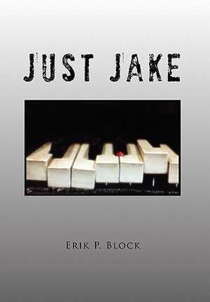 Just Jake de Erik P. Block