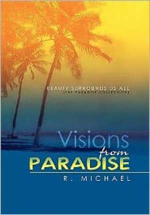 VISIONS FROM PARADISE de R. Michael