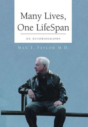 Many Lives, One Lifespan de Max T. M. D. Taylor