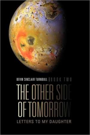 The Other Side Of Tomorrow Book Two de Bevin Sinclair Turnbull