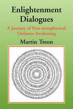 Enlightenment Dialogues de Martin Treon