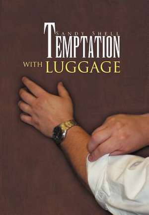 Temptation with Luggage de Sandy Shell