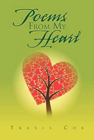 Poems from My Heart de Travis Cox