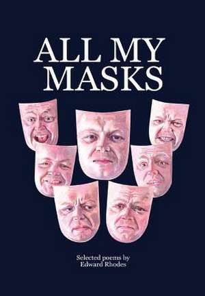 All My Masks de Edward Rhodes