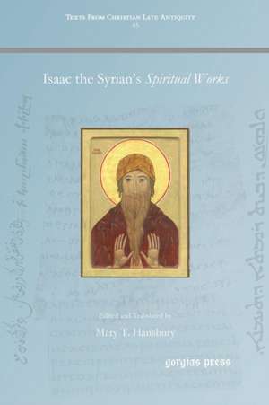 Isaac the Syrian's Spiritual Works de Mary T. Hansbury