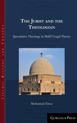 The Jurist and the Theologian de Mohamed Abdelrahman Eissa