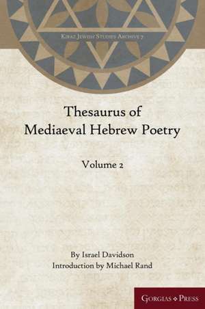 Davidsom, I: Thesaurus of Mediaeval Hebrew Poetry (Volume 2) de Israel Davidson