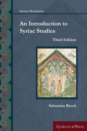 An Introduction to Syriac Studies (Third Edition) de Sebastian P. Brock