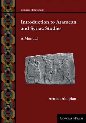 Introduction to Aramean and Syriac Studies de Akopian, Arman