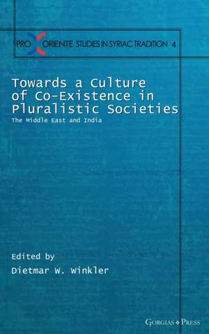 Towards a Culture of Co-Existence in Pluralistic Societies de Dietmar W. Winkler