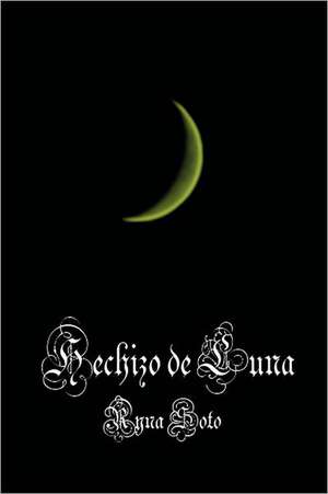 Hechizo de Luna de Ryna Soto