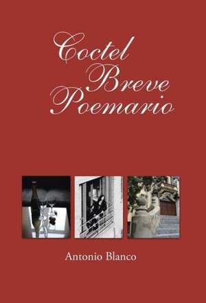 Coctel Breve Poemario de Antonio Blanco