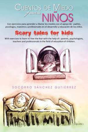 Cuentos de Miedo Para Ni OS Scary Tales for Kids de Socorro S. Guti Rrez