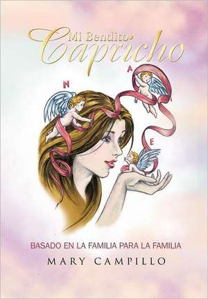 Mi Bendito Capricho de Mary Campillo