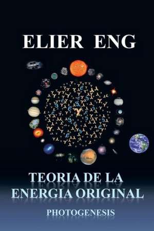 Teoria de La Energia Original de Elier Eng