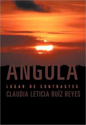 Angola de Claudia Leticia Ru Reyes