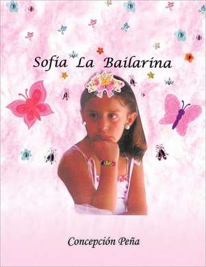 Sofia La Bailarina de Concepci N. Pe a.