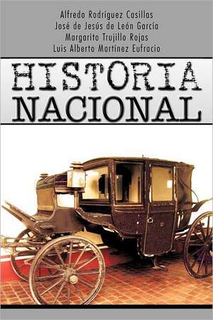 Historia Nacional de Alfredo Rodr Guez Casillas