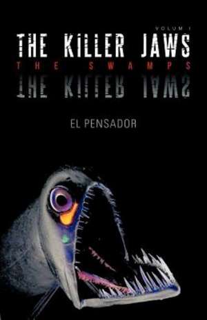 The Killer Jaws de El Pensador