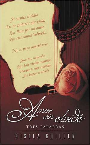 Amor Sin Olvido de Gisela Guill N.