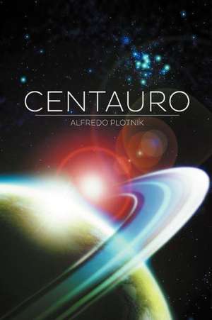 Centauro de Alfredo Plotnik