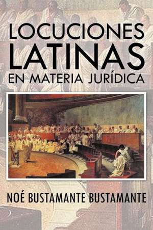 Locuciones Latinas En Materia Juridica de No Bustamante Bustamante