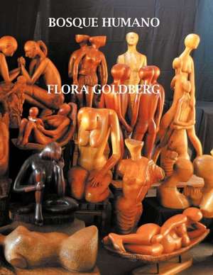 Bosque Humano de Flora Goldberg