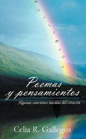 Poemas y Pensamientos de Celia R. Gallegos