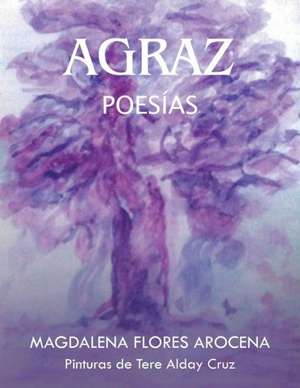 Agraz de Magdalena Flores Arocena