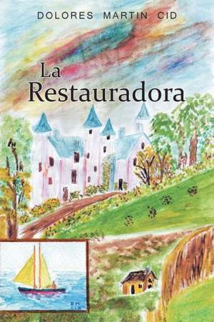 La Restauradora de Dolores Martin Cid