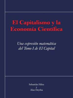 El Capitalismo y La Economia Cientifica de Sebastian Hdez y. Alan Deytha