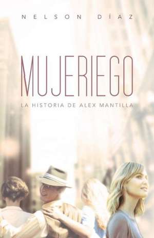 Mujeriego de Nelson Diaz