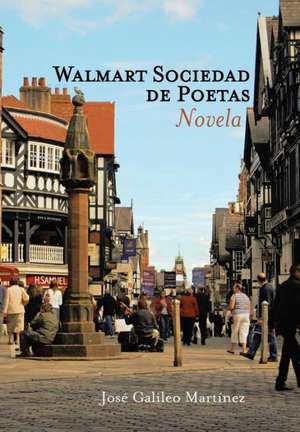 Walmart Sociedad de Poetas de Jose Galileo Martinez