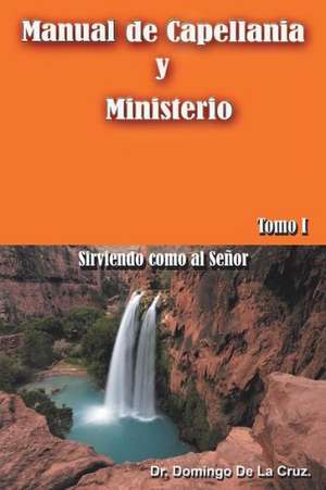 Manual de Capellania y Ministerio de Domingo De La Cruz