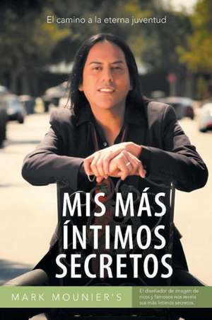 MIS Mas Intimos Secretos de Mark Mounier