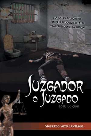 Juzgador O Juzgado de Sigfredo Soto