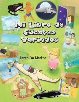 Mi Libro de Cuentos Variados de Santa Du Medina