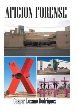 Aficion Forense de Gaspar Lozano Rodriguez