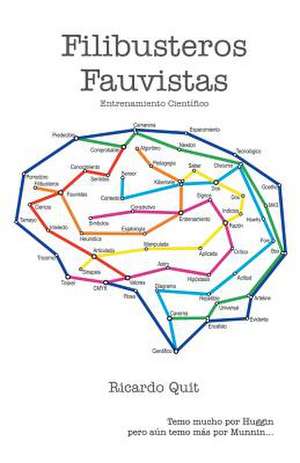Filibusteros Fauvistas: Entrenamiento Cientifico de Ricardo Quit