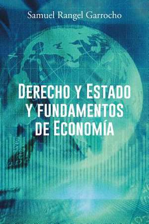 Derecho y Estado y Fundamentos de Economia de Samuel Rangel Garrocho