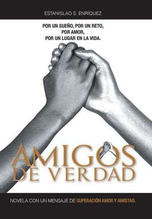 Amigos de Verdad de Estanislao S. Enriquez