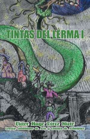 Tintas del Lerma I de Victor Hugo Perez Nieto