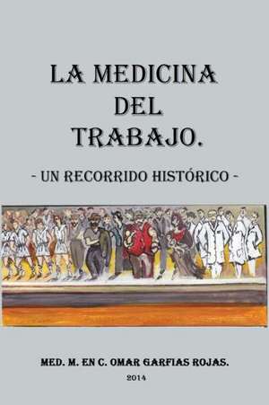 Medicina del Trabajo de Omar Garfias Rojas