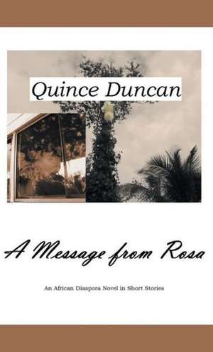 A Message from Rosa de Quince Duncan