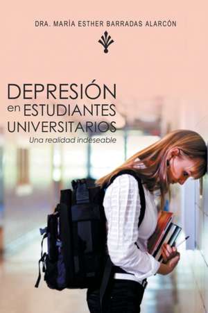 Depresion En Estudiantes Universitarios de Dra Maria Esther Barradas Alarcon