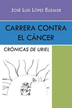 Carrera Contra El Cancer de Jose Luis Lopez Elizalde