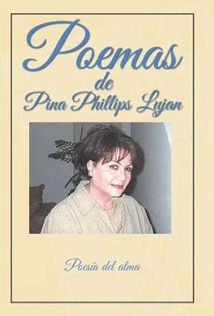 Poemas de Pina Phillips Lujan de Pina Phillips Lujan