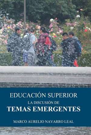Educación superior de Marco Aurelio Navarro Leal